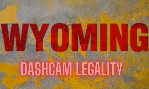 Are dash cams legal in Wyoming?