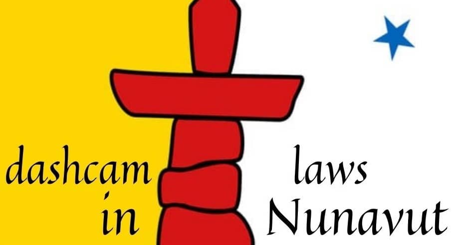 Dash Cam laws in Nunavut